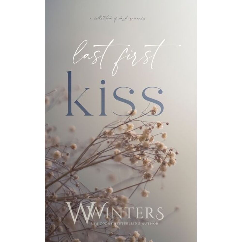 Last First Kiss -- Willow Winters